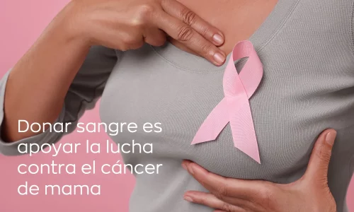 Día Internacional de la Lucha contra el Cáncer de Mama: Donar Sangre También Salva Vidas