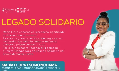 María Flora Esono Nchama, Primera Embajadora del Proyecto “Legado Solidario” del Banco de Sangre Bata